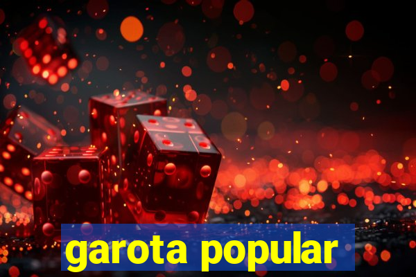garota popular